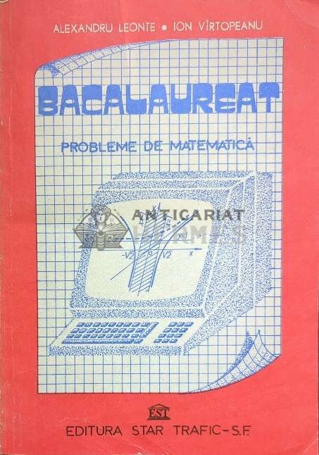 Bacalaureat. probleme de matematica - 1991 - Ion Virtopeanu ($J130)