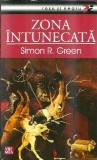 Zona intunecata Simon R. Green Editura Vremea 2007 195 pagini