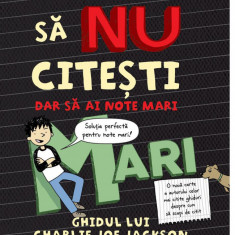 Cum să faci să NU citești, dar să ai note mari: Ghidul lui Charlie Joe Jackson #2 | paperback - Tommy Greenwald