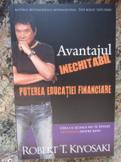 Robert T. Kiyosaki - Avantajul inechitabil. Puterea educatiei financiare foto