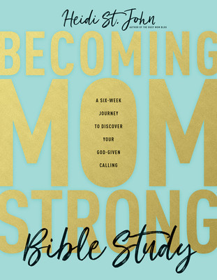 Becoming Momstrong Bible Study: A Six-Week Journey to Discover Your God-Given Calling foto