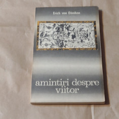 ERICH VON DANIKEN - AMINTIRI DESPRE VIITOR