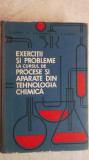 Exercitii si probleme la cursul de procese si aparate din tehnologia chimica, 1966, Didactica si Pedagogica