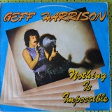 Disc Vinil Geff Harrison - Nothing Is Impossible-Electrecord-ST-ELE 04064