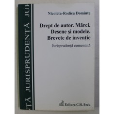 DREPT DE AUTOR . MARCI , DESENE SI MODELE . BREVETE DE INVENTIE de NICOLETA RODICA DOMINTE , 2012