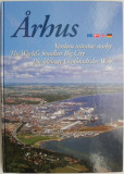 Arhus. Verdens mindste storby. The World&#039;s Smallest Big City. Die kleinste Grossstadt der Welt