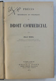 PRECIS THEORETIQUE ET PRATIQUE DE DROIT COMERCIAL par ALBERT WAHL , 1922