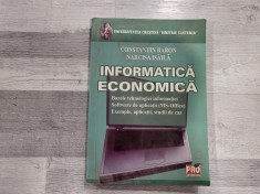 Informatica economica.Bazele tehnologiei informatiei- Constantin Baron,Narcisa Isaila