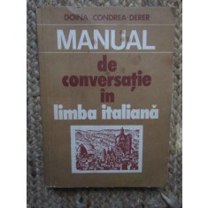 MANUAL DE CONVERSATIE IN LIMBA ITALIANA - DOINA CONDREA DERER