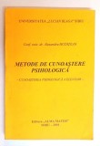 METODE DE CUNOASTERE PSIHOLOGICA - CUNOASTEREA PSIHOLOGICA A ELEVILOR - de CONF. UNIV. DR. ALEXANDRU HUDITEAN , 2001