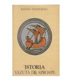Razvan Theodorescu - Istoria vazuta de aporape - 104515