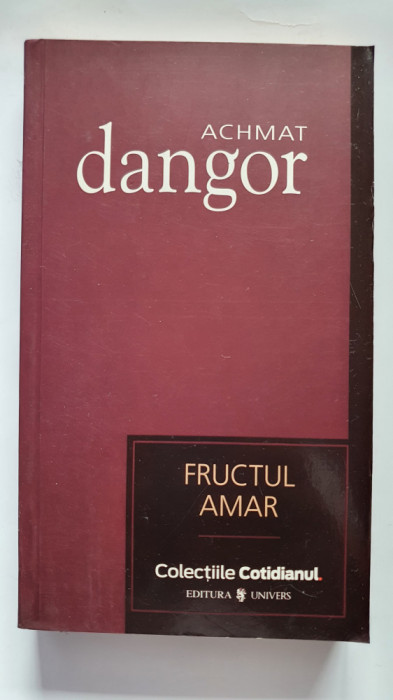 Fructul amar, de Achmat Dangor, colectia Cotidianul, 2007, 300 pagini