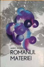 ROMANUL MATERIEI. CIBERNETICA SI UNIVERSUL-ALBERT DUCROCQ-296134