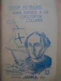VIATA EROICA A LUI CRISTOFOR COLUMB-TUDOR PETRICAN-111252