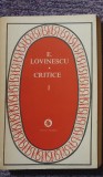 Critice. E. Lovinescu, Vol I si III, Ed Minerva 1982, 780 pagini, stare f buna