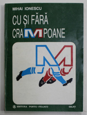 CU SI FARA CRAMPOANE de MIHAI IONESCU , 1994 foto