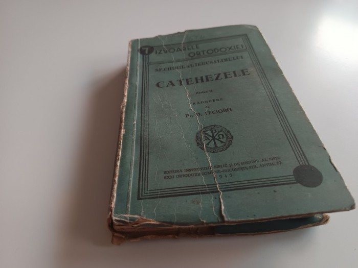 SF. CHIRIL AL IERUSALIMULUI, CATEHEZELE SI ALTE OPERE/FRAGMENTE. PARTEA II. BUCURESTI 1945 COL.&rdquo;IZVOARELE ORTODOXIEI&rdquo;-7. TRADUCERE DE PR. D. FECIORU.