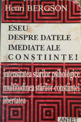 Henri Bergson - Eseu despre Datele Imediate ale Constiintei foto