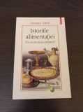 Cumpara ieftin Jacques Attali - Istoriile alimentatiei