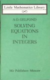 SOLVING EQUATIONS IN INTEGERS-A.O. GELFOND-361139