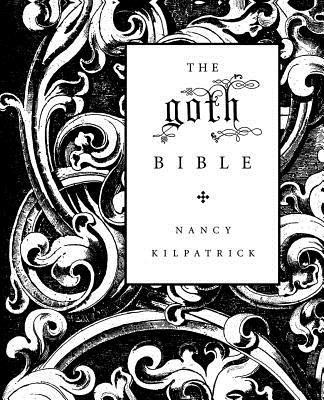 The Goth Bible: A Compendium for the Darkly Inclined foto