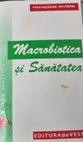 MACROBIOTICA SI SANATATEA Francoise Riviere