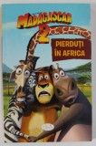 MADAGASCAR 2 , adaptare de JUDY KATCHKE , PIERDUTI IN AFRICA 2008