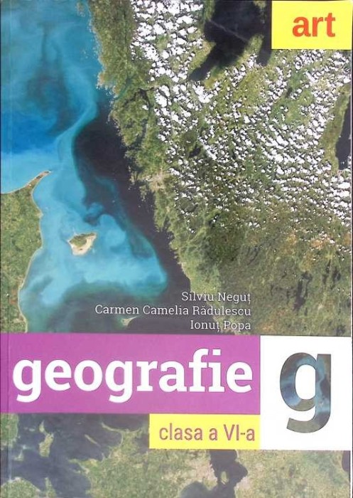 GEOGRAFIE CLASA A VI-A-SILVIU NEGUT, CARMEN CAMELIA RADULESCU, IONUT POPA-266675
