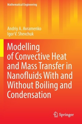 Modelling of Convective Heat and Mass Transfer in Nanofluids with and Without Boiling and Condensation foto