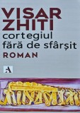 Cumpara ieftin Cortegiul fara de sfarsit, Visar Zhiti, 2020, Editura Liga Albanezilor, Romana, 221 pagini, Coperta Brosata, Roman