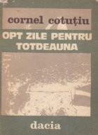 Opt zile pentru totdeauna foto