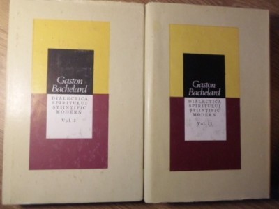DIALECTICA SPIRITULUI STIINTIFIC MODERN VOL.1-2-GASTON BACHELARD-223881 foto