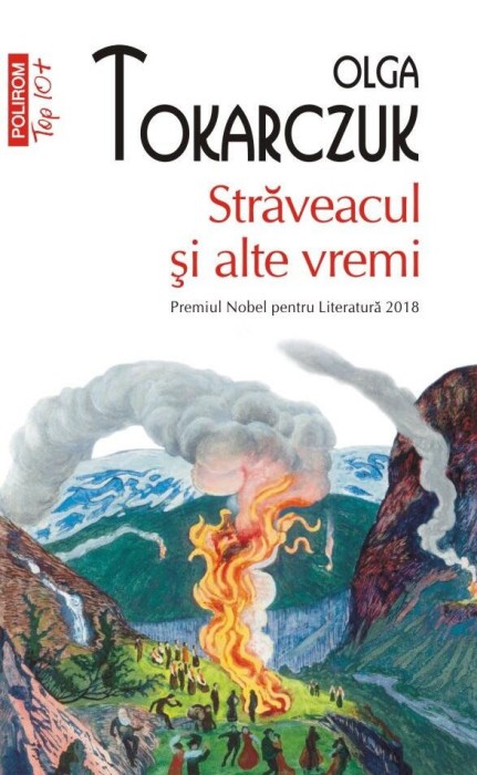 Străveacul şi alte vremi - Paperback brosat - Olga Tokarczuk - Nobel premiu T9