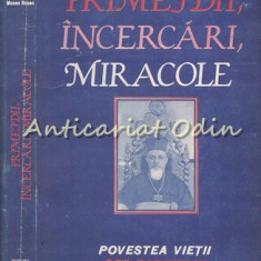 Primejdii, Incercari, Miracole - Moses Rosen
