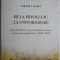 De la privilegiu la uniformizare. Sasii transilvaneni si autoritatile austriece in deceniul neoabsolutist (1849-1860) &ndash; Lorand L. Madly