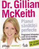 Dr. Gillian McKeith - Planul sanatatii perfecte
