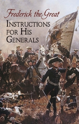Frederick the Great: Instructions for His Generals foto