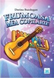 Frumoasa mea copilarie (Carte + CD) | Dorina Buzdugan