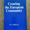 DD - Creating the European Community Hardcover &ndash; R. C Mowat (Author), 1973