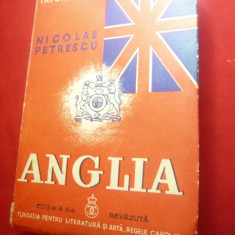 N. Petrescu - Anglia - Ed.IIa revazuta 1939 ,Ed.Fundatia Regele Carol II ,505pag