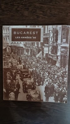 Bucarest les annees &amp;#039;30 foto