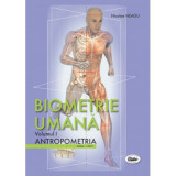 Biometrie umana volumul 1. Antropometria. Alb-negru - Nicolae Neagu