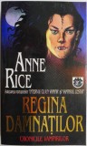 Regina damnatilor &ndash; Anne Rice