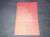 PCUS SI STATUL SOVIETIC IN PERIOADA CONSTRUIRII DESFASURATE A COMUNISMULUI