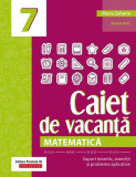 Matematică. Caiet de vacanță. Clasa a VII-a - Paperback brosat - Maria Zaharia - Paralela 45, Clasa 7, Matematica