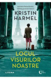 Locul visurilor noastre - Kristin Harmel, 2022