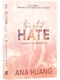 Twisted Hate. Inamici cu beneficii/Ana Huang