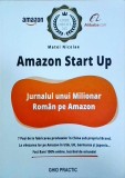 Matei Nicolae - Amazon Start Up. Jurnalul unui Milionar Roman pe Amazon