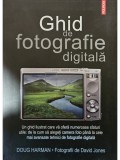 Doug Harman - Ghid de fotografie digitala (Editia: 2009)