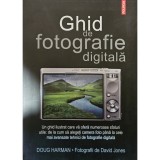 Doug Harman - Ghid de fotografie digitala (Editia: 2009)